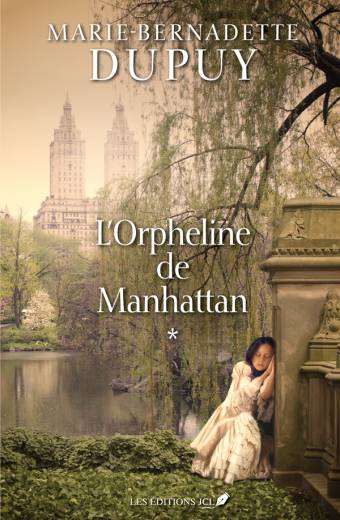 L'Orpheline de Manhattan - Marie-Bernadette Dupuy