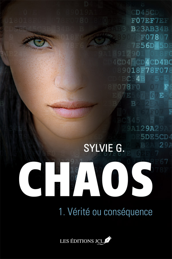 Chaos, tome 1 : Vérité ou conséquence - Sylvie G.