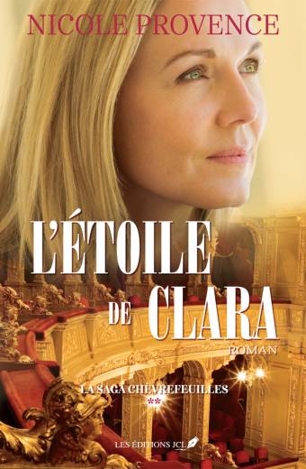 La saga Chèvrefeuilles, tome 2 : L'étoile de Clara - Nicole Provence