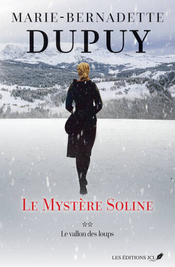 Le Mystère Soline, tome 2 : Le vallon des loups - Marie-Bernadette Dupuy